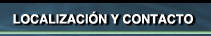 Localizaci&oacute;n y Contacto